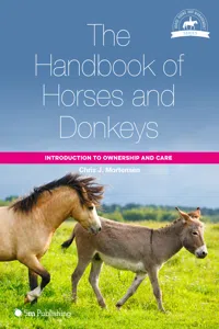 The Handbook of Horses and Donkeys: Introduction to Ownership and Care_cover