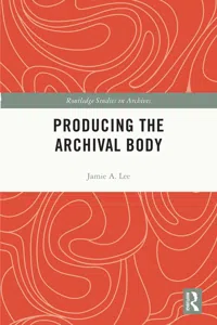 Producing the Archival Body_cover