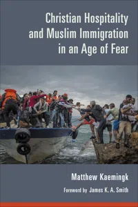 Christian Hospitality and Muslim Immigration in an Age of Fear_cover