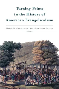 Turning Points in the History of American Evangelicalism_cover