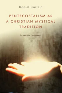 Pentecostalism as a Christian Mystical Tradition_cover