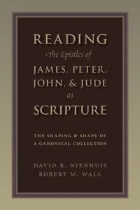 Reading the Epistles of James, Peter, John & Jude as Scripture_cover