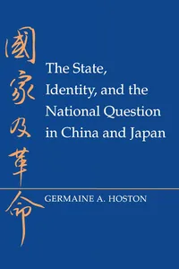 The State, Identity, and the National Question in China and Japan_cover