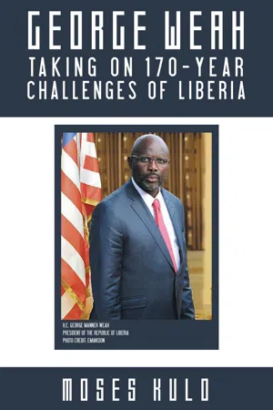 George Weah Taking on 170-Year Challenges of Liberia