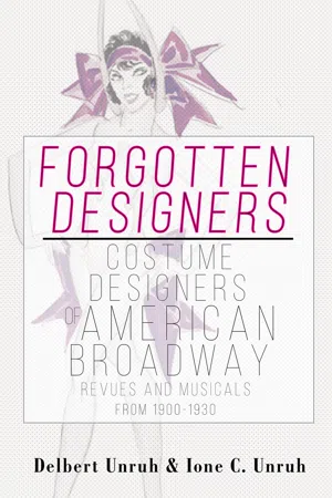 Forgotten Designers Costume Designers of American Broadway Revues and Musicals  From 1900-1930