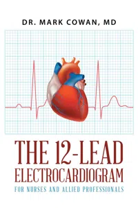 The 12-Lead Electrocardiogram for Nurses and Allied Professionals_cover