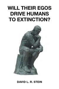 Will Their Egos Drive Humans to Extinction?_cover