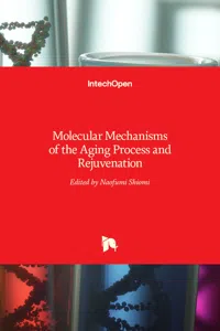 Molecular Mechanisms of the Aging Process and Rejuvenation_cover