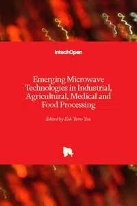 Emerging Microwave Technologies in Industrial, Agricultural, Medical and Food Processing_cover