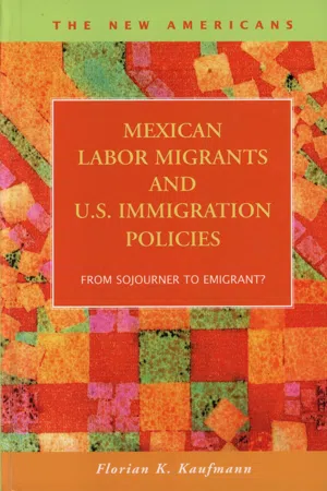 Mexican Labor Migrants and U.S. Immigration Policies
