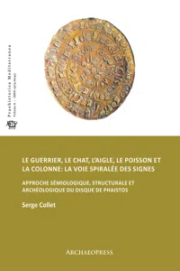 Le guerrier, le chat, l'aigle, le poisson et la colonne: la voie spiralée des signes_cover