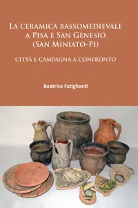 La ceramica bassomedievale a Pisa e San Genesio_cover