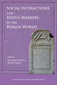 Social Interactions and Status Markers in the Roman World_cover