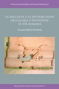 La raccolta e la distribuzione dell'acqua a Ventotene in età romana_cover