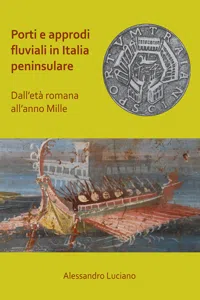 Porti e approdi fluviali in Italia peninsulare: dall'età romana all'anno mille_cover