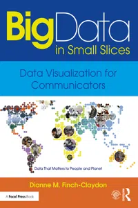 Big Data in Small Slices: Data Visualization for Communicators_cover