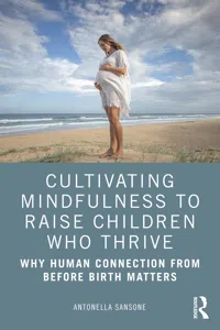 Cultivating Mindfulness to Raise Children Who Thrive_cover