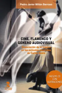 CINE, FLAMENCO Y GÉNERO AUDIOVISUAL. Enunciación de lo trágico en las películas musicales de Carlos Saura_cover