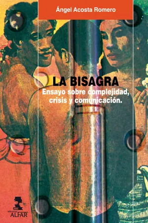 LA BISAGRA. Ensayo sobre complejidad, crisis y comunicación