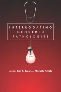 Interrogating Gendered Pathologies_cover