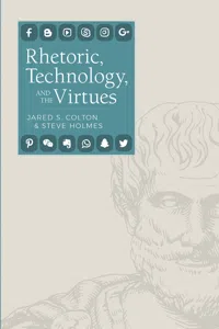 Rhetoric, Technology, and the Virtues_cover
