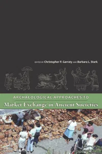 Archaeological Approaches to Market Exchange in Ancient Societies_cover