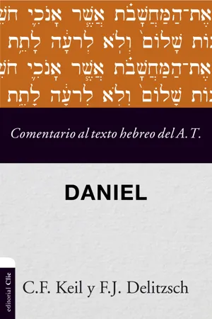 Comentario al texto hebreo del Antiguo Testamento - Daniel