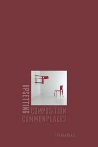 Upsetting Composition Commonplaces_cover