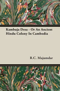 Kambuja Desa - Or An Ancient Hindu Colony In Cambodia_cover