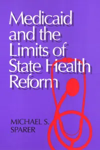 Medicaid And The Limits of State Health Reform_cover