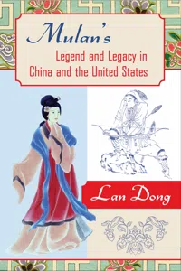 Mulan's Legend and Legacy in China and the United States_cover