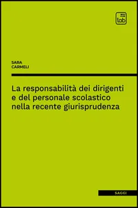 La responsabilità dei dirigenti e del personale scolastico nella recente giurisprudenza_cover