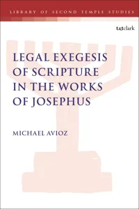 Legal Exegesis of Scripture in the Works of Josephus_cover