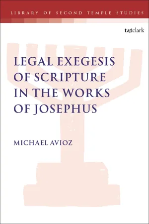 Legal Exegesis of Scripture in the Works of Josephus