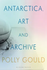 Antarctica, Art and Archive_cover