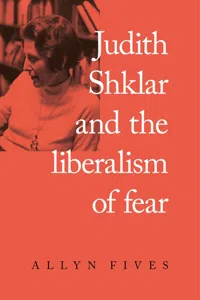 Judith Shklar and the liberalism of fear_cover