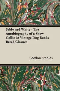 Sable and White - The Autobiography of a Show Collie_cover