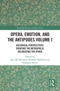 Opera, Emotion, and the Antipodes Volume I_cover