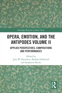 Opera, Emotion, and the Antipodes Volume II_cover