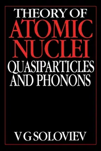 Theory of Atomic Nuclei, Quasi-particle and Phonons_cover