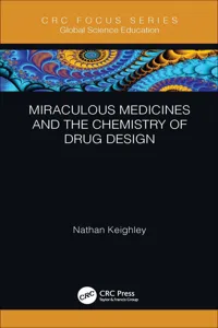 Miraculous Medicines and the Chemistry of Drug Design_cover