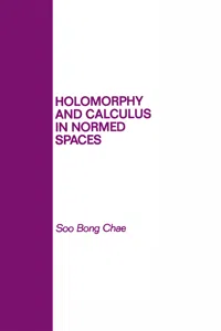Holomorphy and Calculus in Normed SPates_cover