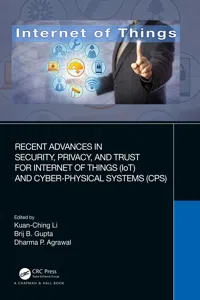 Recent Advances in Security, Privacy, and Trust for Internet of Things and Cyber-Physical Systems_cover
