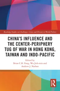 China's Influence and the Center-periphery Tug of War in Hong Kong, Taiwan and Indo-Pacific_cover