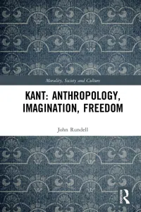 Kant: Anthropology, Imagination, Freedom_cover