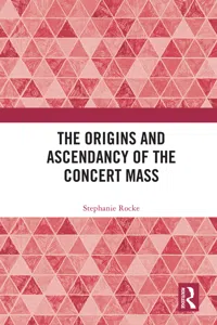 The Origins and Ascendancy of the Concert Mass_cover