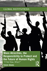 Mass Atrocities, the Responsibility to Protect and the Future of Human Rights_cover
