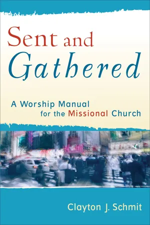 Sent and Gathered (Engaging Worship)