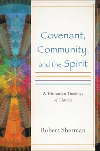 Covenant, Community, and the Spirit_cover