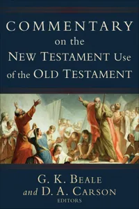 Commentary on the New Testament Use of the Old Testament_cover